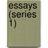 Essays (Series 1)