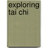 Exploring Tai Chi