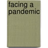 Facing a Pandemic by Elias Kifon Bongmba