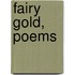 Fairy Gold, Poems
