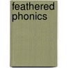 Feathered Phonics by George Ford
