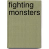 Fighting Monsters door Rory S. Brown