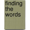 Finding the Words by Jared Bland