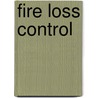 Fire Loss Control by Peter M. Bochnak
