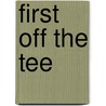 First Off the Tee door Don Van Natta