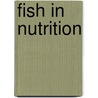 Fish In Nutrition by Eirik Heen