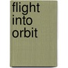 Flight Into Orbit door Mat Irvine