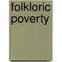 Folkloric Poverty
