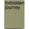 Forbidden Journey door Ella K. Maillart