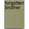 Forgotten Brother by Clair Miller