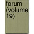 Forum (Volume 19)