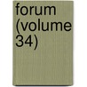 Forum (Volume 34) by Unknown Author