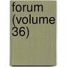 Forum (Volume 36) door Lorettus Sutton Metcalf
