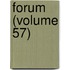 Forum (Volume 57)