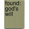 Found: God's Will door John MacArthur