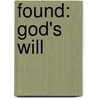 Found: God's Will door John MacArthur
