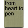 From Heart To Pen door Deborah Campbell