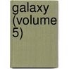 Galaxy (Volume 5) by William Conant Church