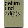 Gehirn Und Ad(h)s door Elisabeth Dägling