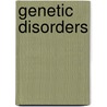 Genetic Disorders door Katherine Swarts