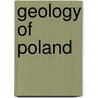 Geology of Poland by Not Available