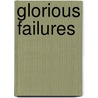 Glorious Failures door The Mountaineers Staff