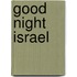 Good Night Israel