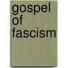 Gospel Of Fascism door Kirton Varley