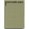 Grammatik-Stars 3 door Onbekend