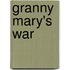 Granny Mary's War