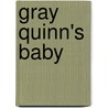 Gray Quinn's Baby by Susan Stephens