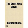 Great Miss Driver door Anthony Hope