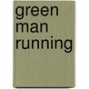 Green Man Running door Georgina Hammick