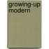 Growing-Up Modern