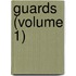 Guards (Volume 1)