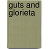 Guts and Glorieta by Bob Scott