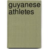 Guyanese Athletes by Not Available