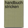Handbuch Stricken by Sharon Brant