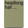 Headlong Hall ... door Thomas Love Peacock