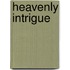 Heavenly Intrigue