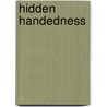 Hidden Handedness door M. Randolph Samuel