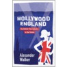 Hollywood England door Alexander Walker