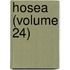Hosea (Volume 24)