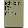 Ich bin für mich by Martin Baltscheit