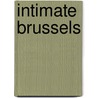 Intimate Brussels by Martin Leidenfrost
