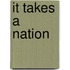 It Takes A Nation