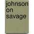 Johnson On Savage