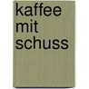 Kaffee mit Schuss by Diane Mott Davidson