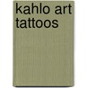 Kahlo Art Tattoos door Frida Kahlo