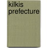 Kilkis Prefecture by Not Available